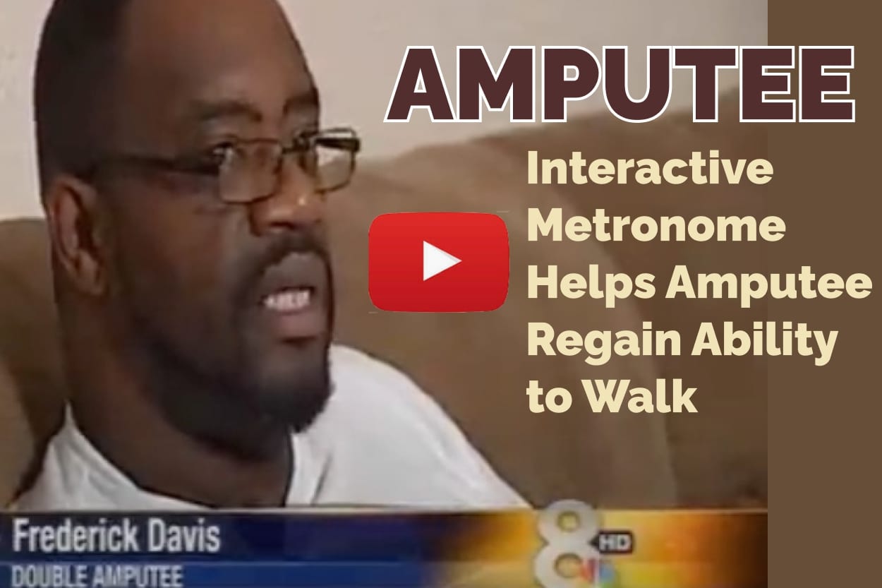 Interactice Metronome Therapy helps Amputees Regain Ability to Walk